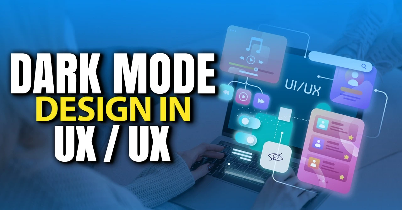 Dark Mode Designs in UI /UX: Embracing Dark UI Design Trends