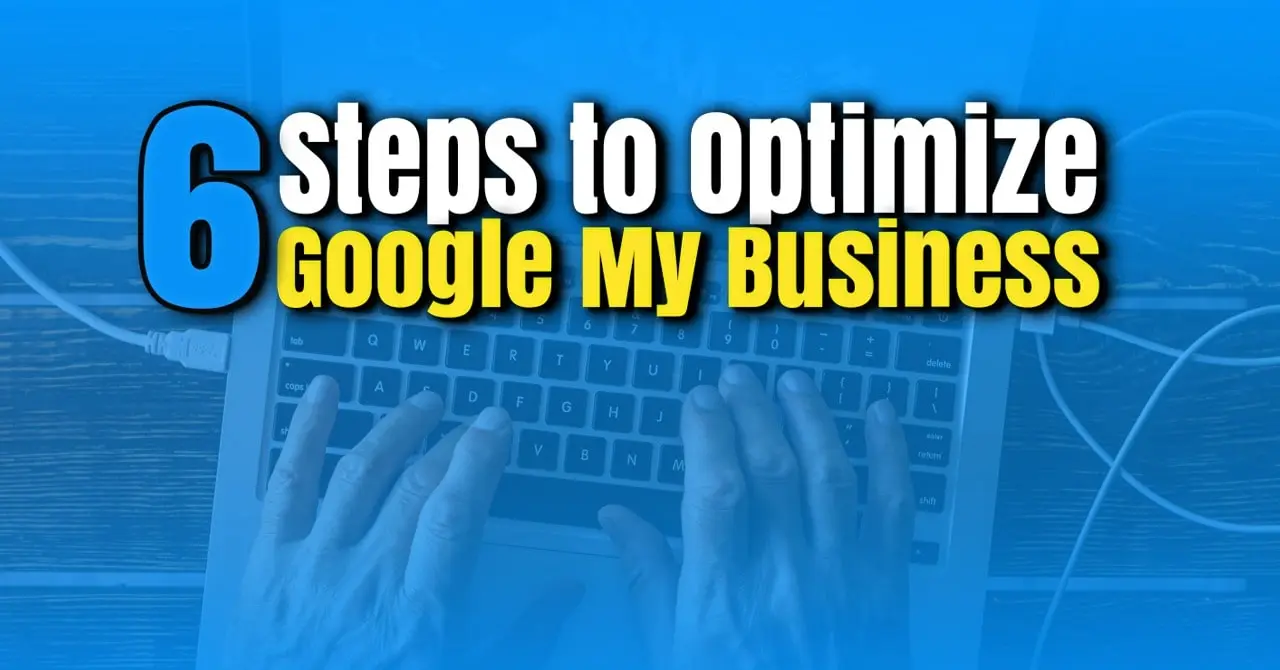 6-steps-to-optimize-google-my-business-min