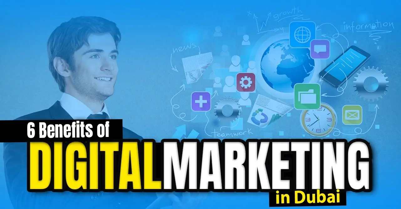 6-benefits-of-digital-marketing-in-dubai-min